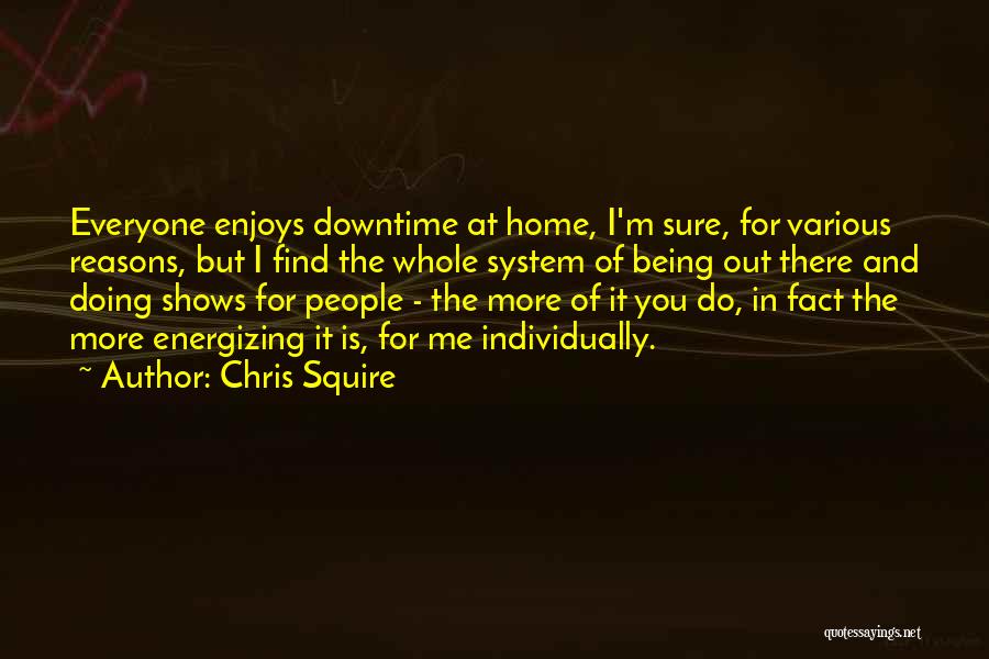 Re Energizing Quotes By Chris Squire