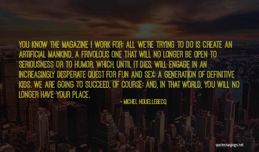 Re Engage Quotes By Michel Houellebecq Re Engage Quotes By Michel Houellebecq