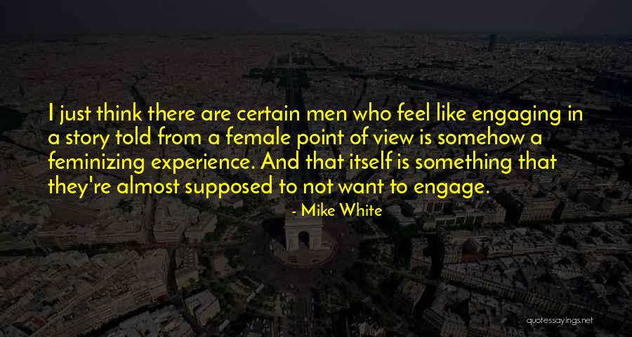Re Engage Quotes By Mike White Re Engage Quotes By Mike White