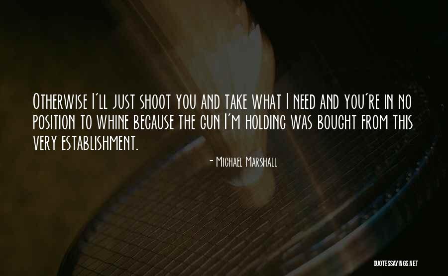 Re Establishment Quotes By Michael Marshall Re Establishment Quotes By Michael Marshall