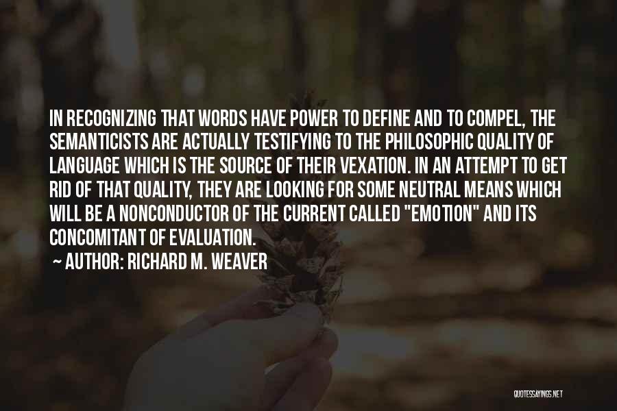 Re Evaluation Quotes By Richard M. Weaver