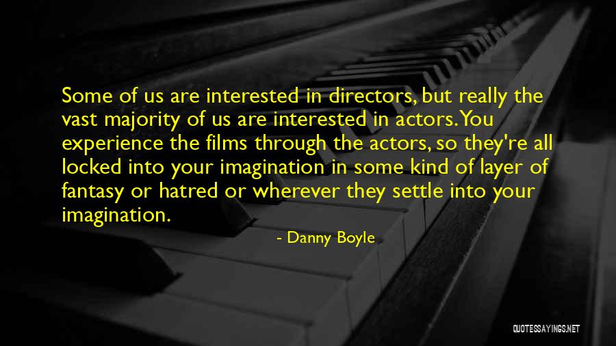 Re Experience Quotes By Danny Boyle Re Experience Quotes By Danny Boyle
