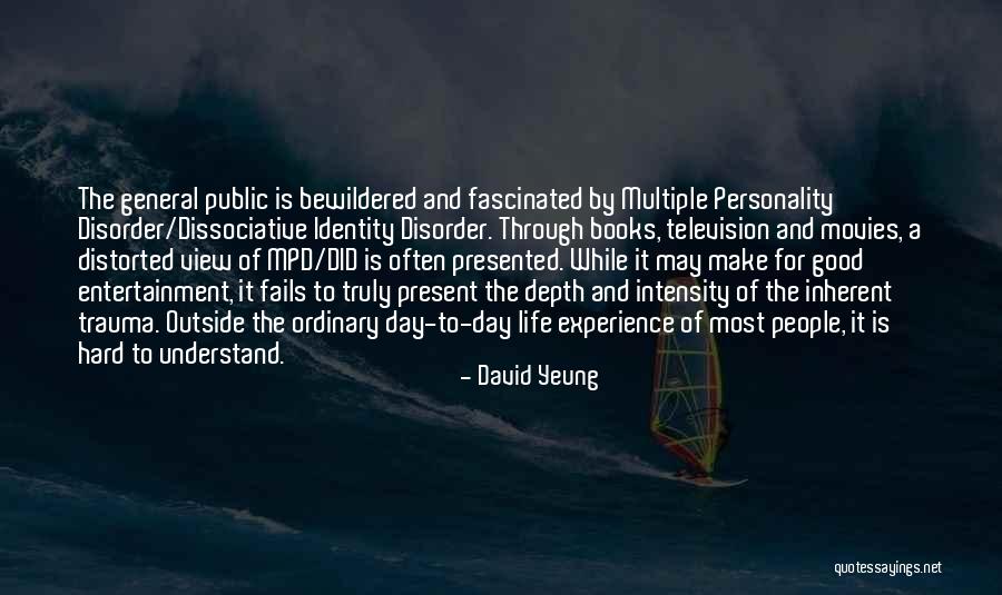 Re Experience Trauma Quotes By David Yeung Re Experience Trauma Quotes By David Yeung