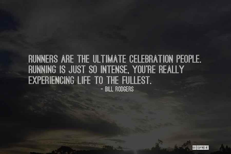 Re Experiencing Quotes By Bill Rodgers Re Experiencing Quotes By Bill Rodgers