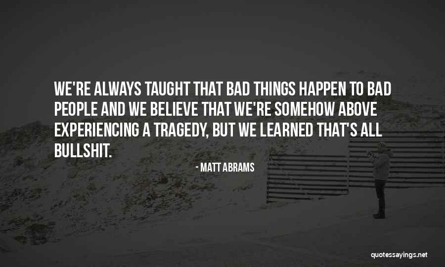 Re Experiencing Quotes By Matt Abrams Re Experiencing Quotes By Matt Abrams