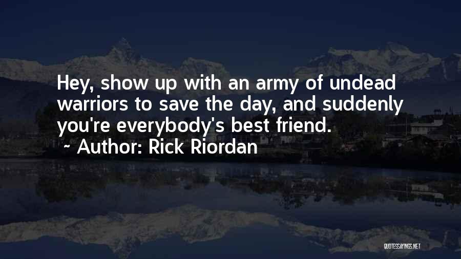 Re Friend Quotes By Rick Riordan