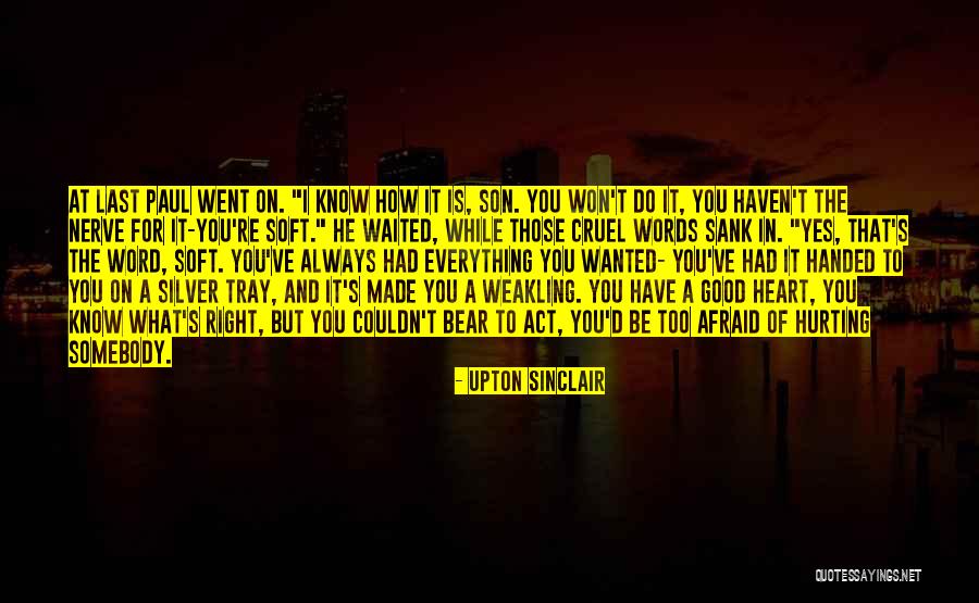 Re Hurting Heart Quotes By Upton Sinclair Re Hurting Heart Quotes By Upton Sinclair