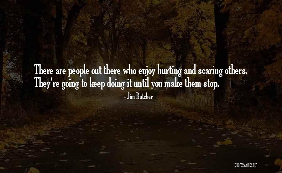 Re Hurting People Quotes By Jim Butcher Re Hurting People Quotes By Jim Butcher