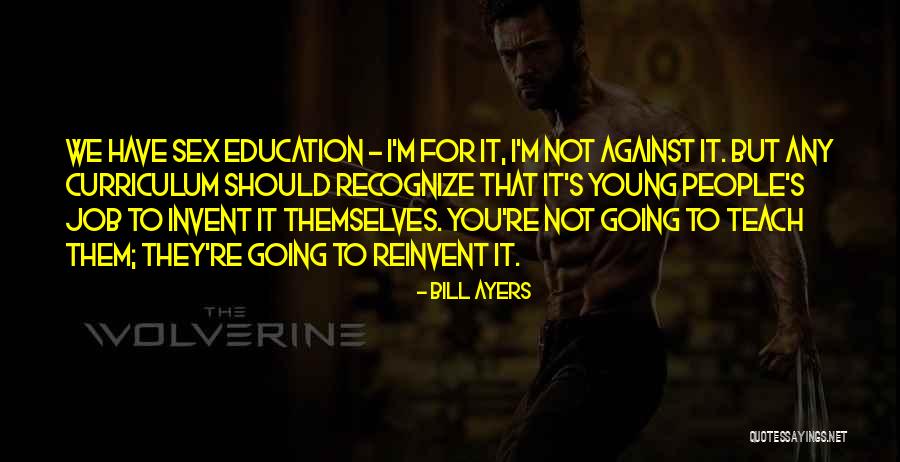 Re Invent Quotes By Bill Ayers Re Invent Quotes By Bill Ayers