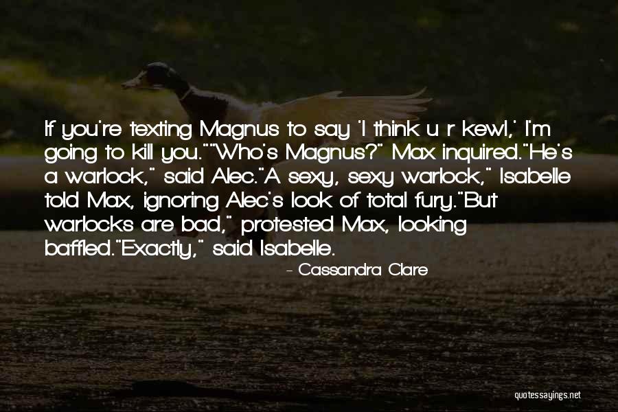 Re Max Quotes By Cassandra Clare