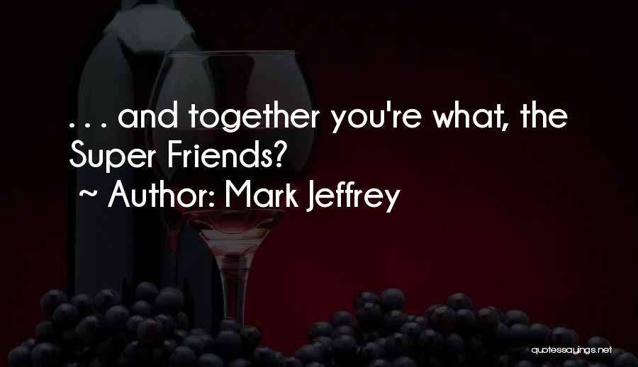Re Max Quotes By Mark Jeffrey