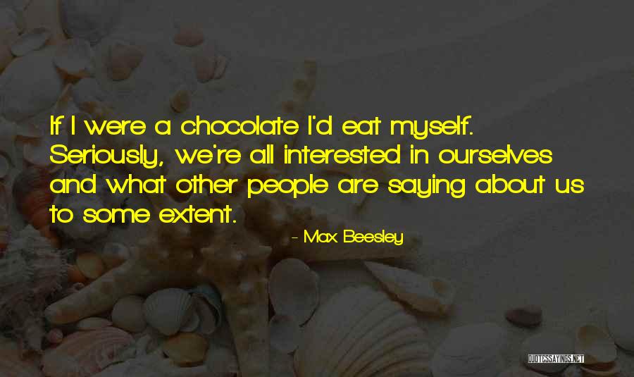 Re Max Quotes By Max Beesley