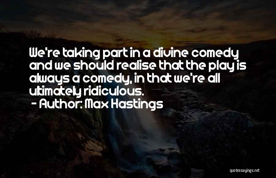 Re Max Quotes By Max Hastings