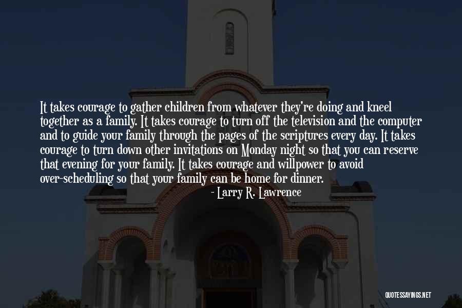 Re Parents Night Quotes By Larry R. Lawrence Re Parents Night Quotes By Larry R. Lawrence