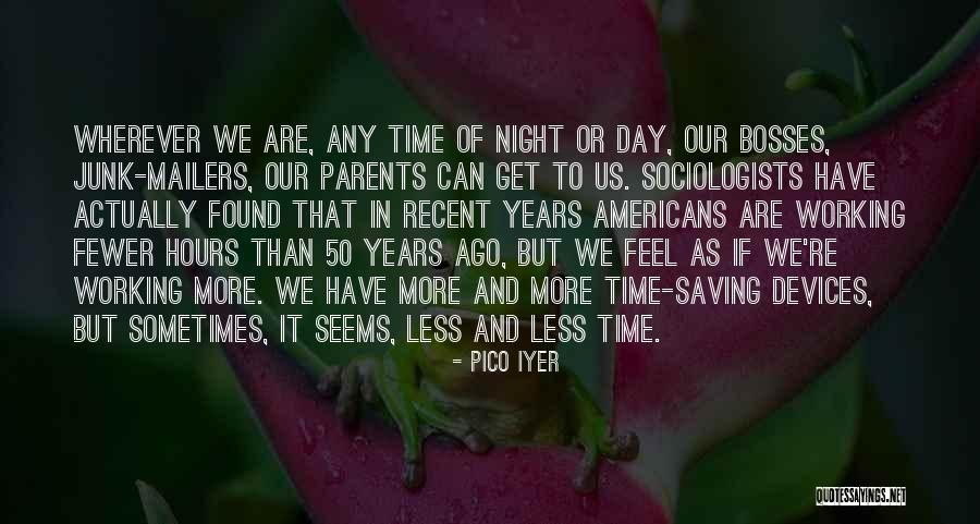 Re Parents Night Quotes By Pico Iyer Re Parents Night Quotes By Pico Iyer