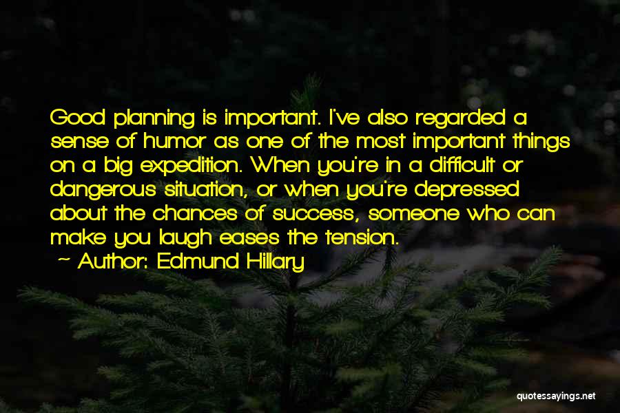 Re Planning Quotes By Edmund Hillary