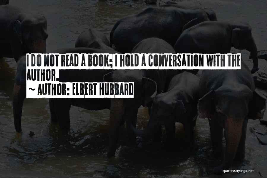 Re Read Conversation Quotes By Elbert Hubbard