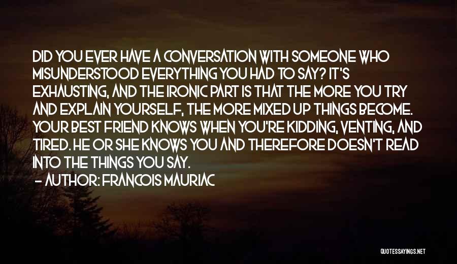 Re Read Conversation Quotes By Francois Mauriac