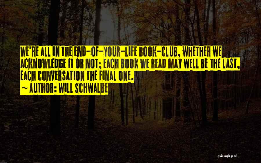 Re Read Conversation Quotes By Will Schwalbe