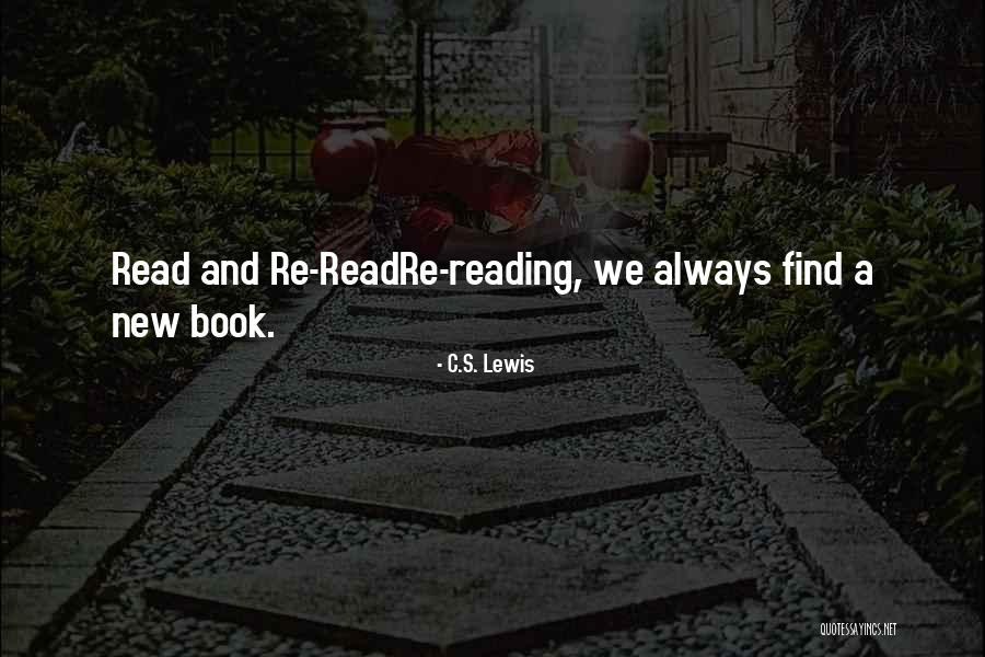 Re Read Quotes By C.S. Lewis Re Read Quotes By C.S. Lewis