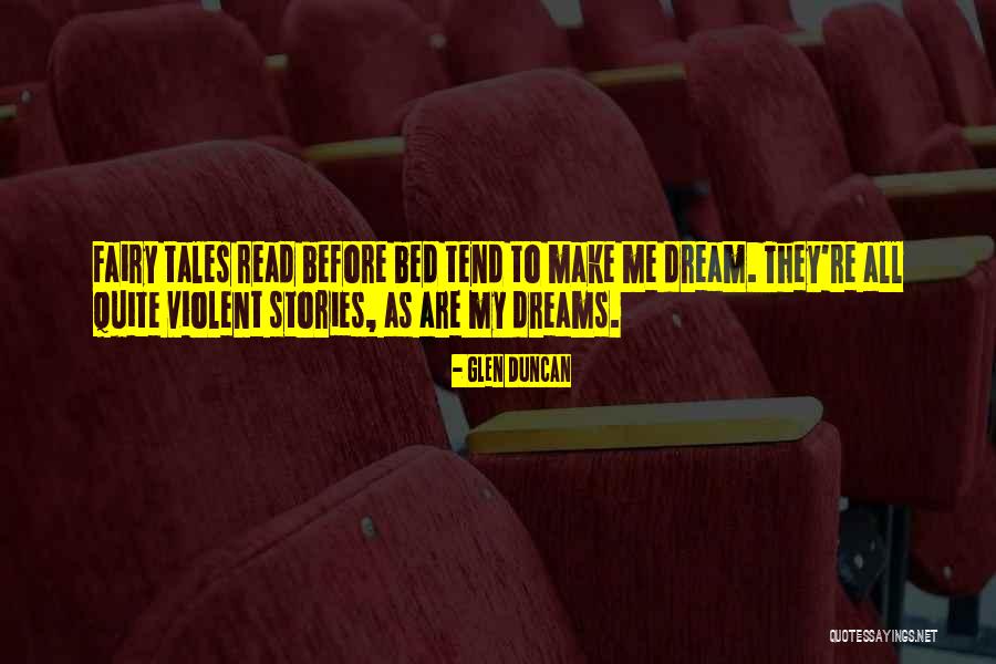Re Read Quotes By Glen Duncan Re Read Quotes By Glen Duncan