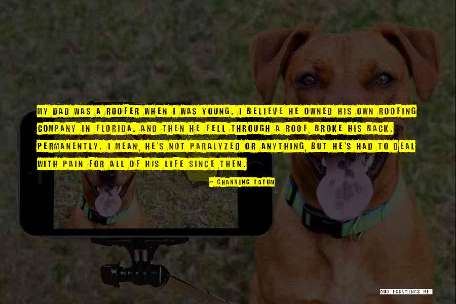 Re Roofing Quotes By Channing Tatum Re Roofing Quotes By Channing Tatum