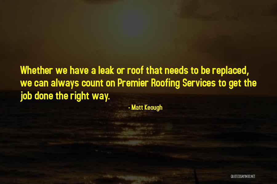 Re Roofing Quotes By Matt Keough