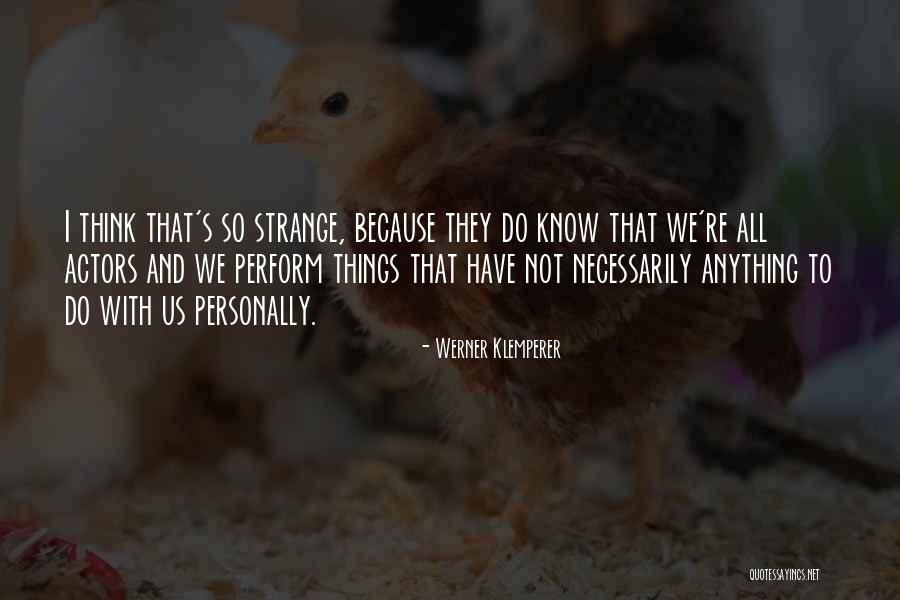 Re Strange Quotes By Werner Klemperer Re Strange Quotes By Werner Klemperer