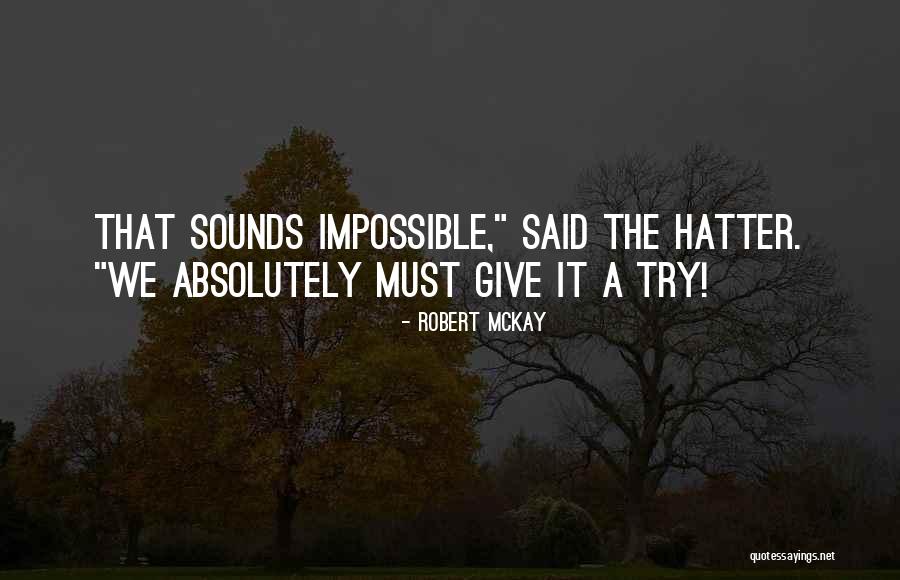 Re Tossed And Sauced Quotes By Robert McKay Re Tossed And Sauced Quotes By Robert McKay