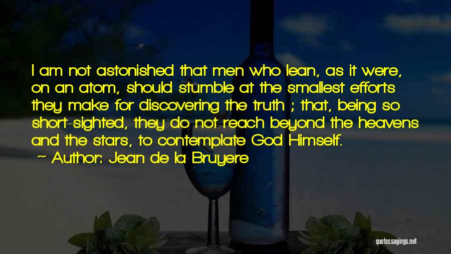 Reach For It Quotes By Jean De La Bruyere