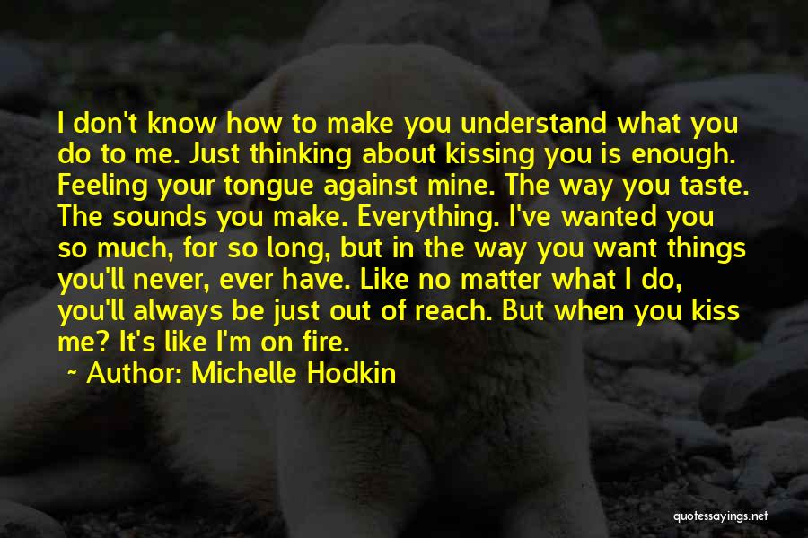 Reach For It Quotes By Michelle Hodkin Reach For It Quotes By Michelle Hodkin