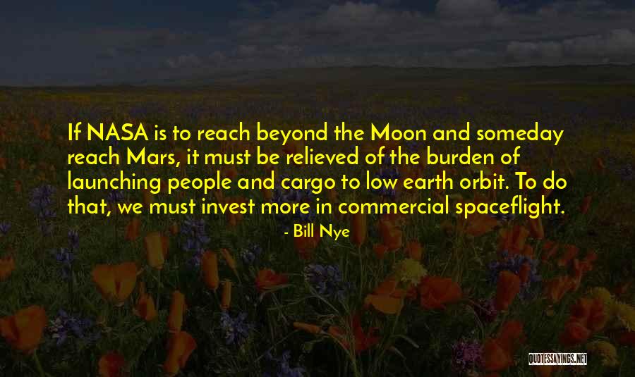 Reach For Mars Quotes By Bill Nye Reach For Mars Quotes By Bill Nye