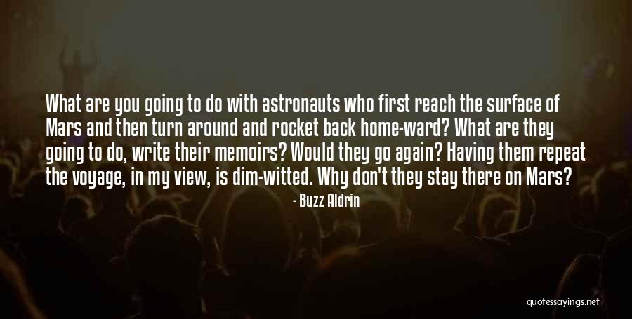 Reach For Mars Quotes By Buzz Aldrin Reach For Mars Quotes By Buzz Aldrin