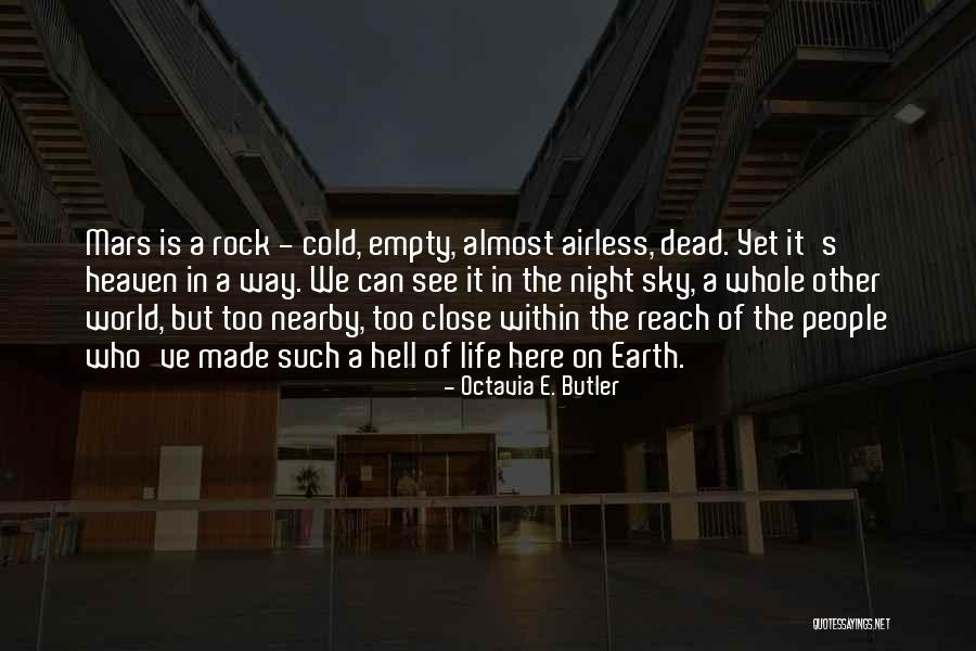 Reach For Mars Quotes By Octavia E. Butler Reach For Mars Quotes By Octavia E. Butler