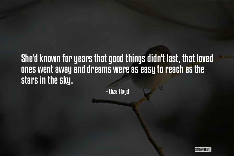 Reach For The Sky Quotes By Eliza Lloyd Reach For The Sky Quotes By Eliza Lloyd