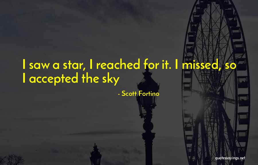 Reach For The Sky Quotes By Scott Fortino Reach For The Sky Quotes By Scott Fortino