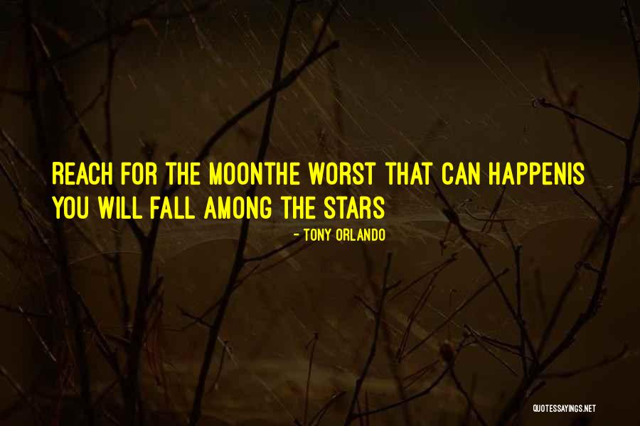Reach For The Stars Quotes By Tony Orlando Reach For The Stars Quotes By Tony Orlando