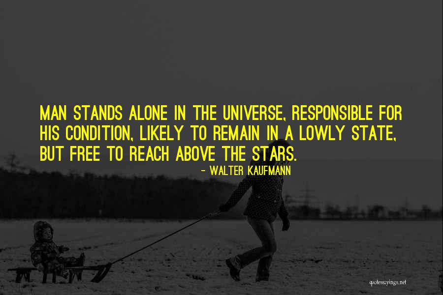 Reach For The Stars Quotes By Walter Kaufmann Reach For The Stars Quotes By Walter Kaufmann