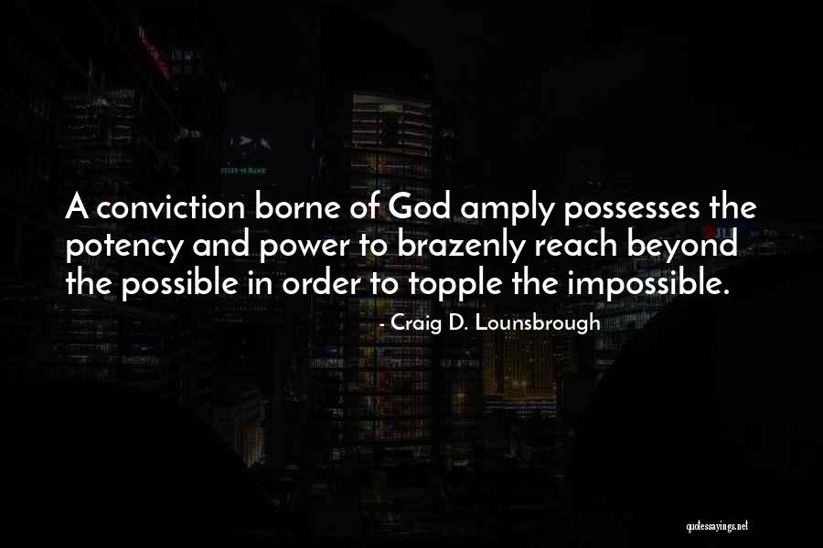 Reach Goals Quotes By Craig D. Lounsbrough Reach Goals Quotes By Craig D. Lounsbrough