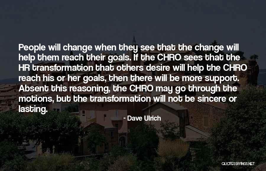 Reach Goals Quotes By Dave Ulrich Reach Goals Quotes By Dave Ulrich