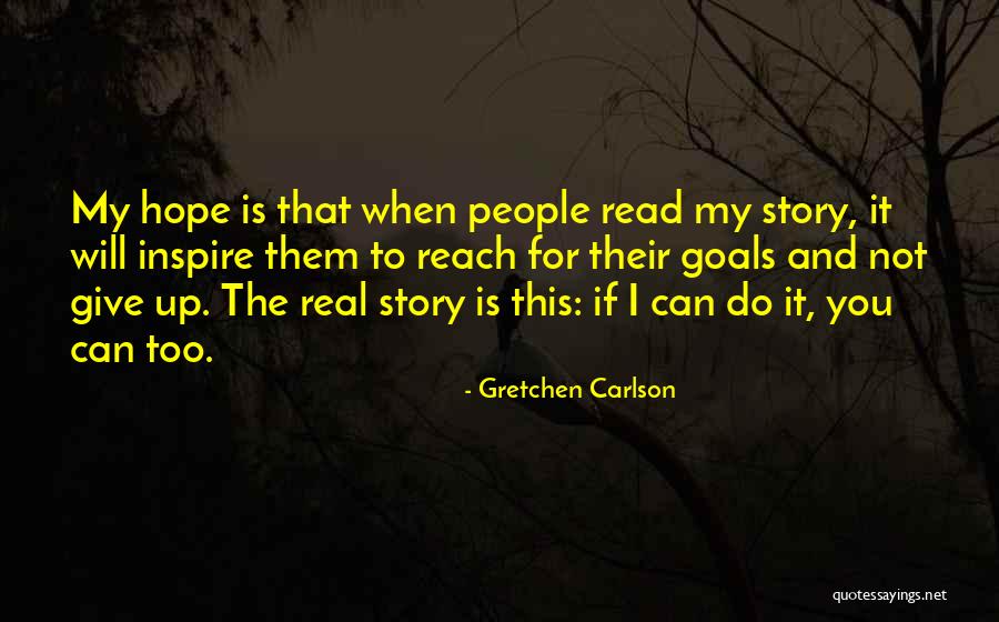 Reach Goals Quotes By Gretchen Carlson Reach Goals Quotes By Gretchen Carlson