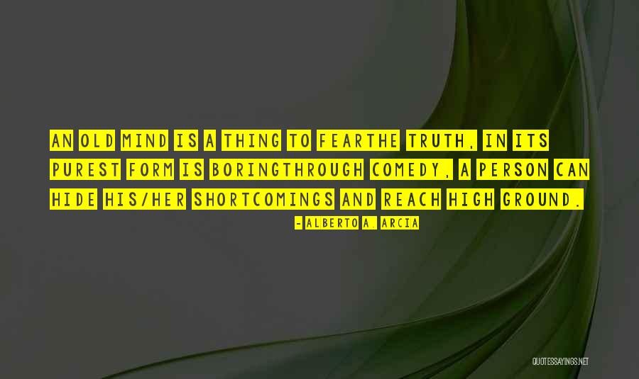 Reach High Quotes By Alberto A. Arcia Reach High Quotes By Alberto A. Arcia