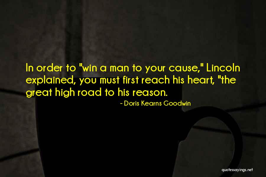 Reach High Quotes By Doris Kearns Goodwin Reach High Quotes By Doris Kearns Goodwin