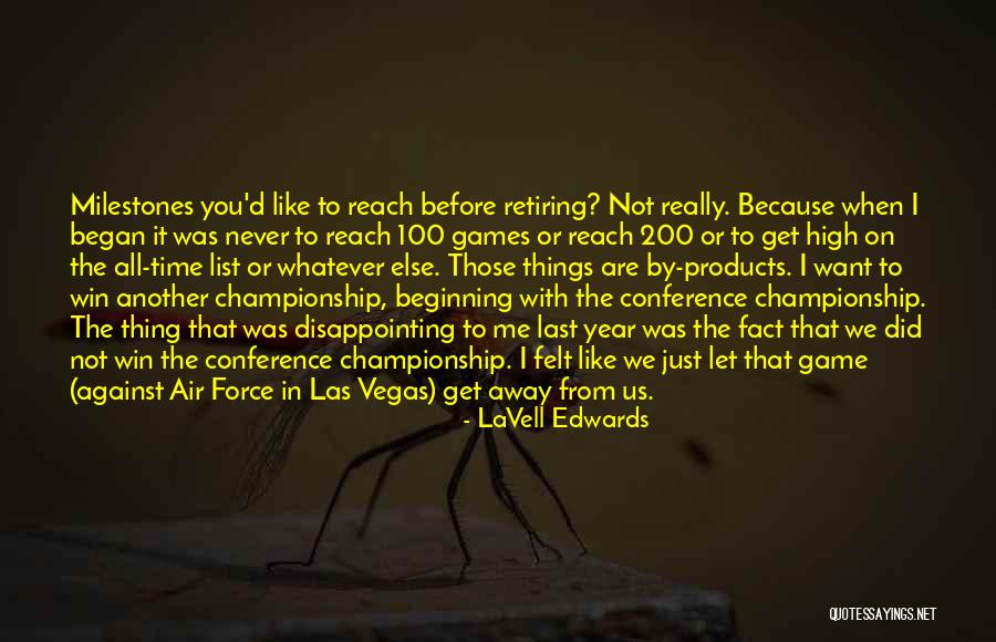 Reach High Quotes By LaVell Edwards Reach High Quotes By LaVell Edwards
