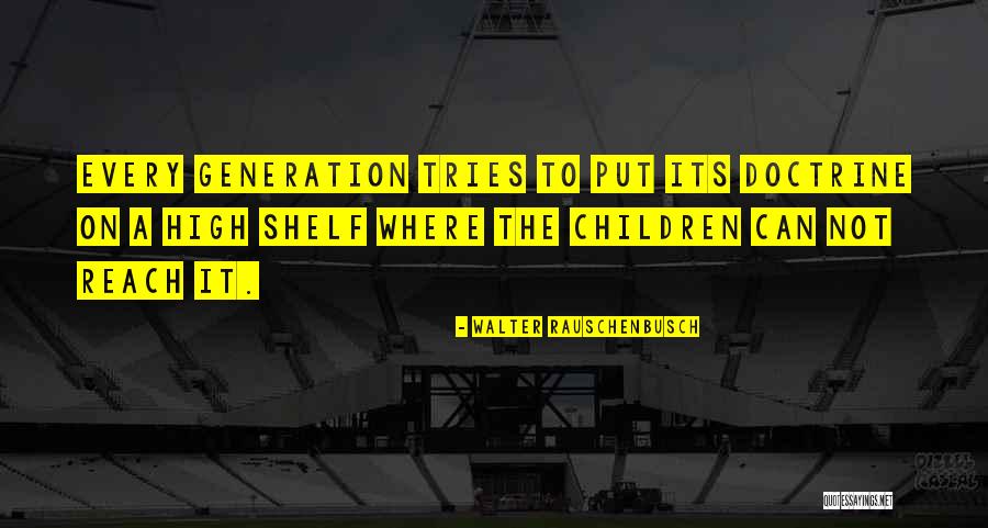 Reach High Quotes By Walter Rauschenbusch Reach High Quotes By Walter Rauschenbusch