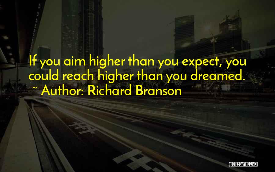 Reach Higher Quotes By Richard Branson