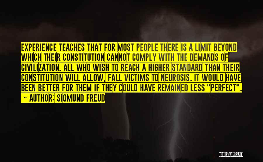 Reach Higher Quotes By Sigmund Freud