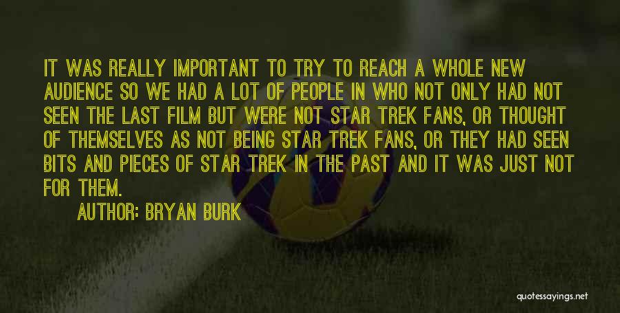 Reach Me Film Quotes By Bryan Burk