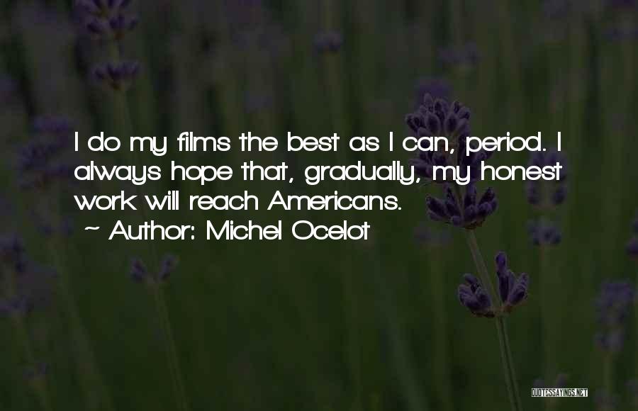 Reach Me Film Quotes By Michel Ocelot