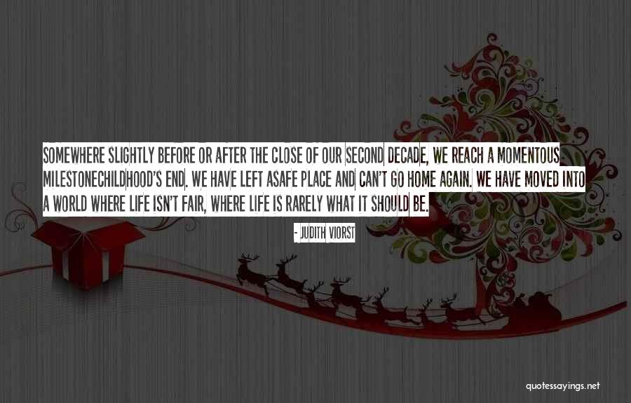 Reach Milestone Quotes By Judith Viorst Reach Milestone Quotes By Judith Viorst